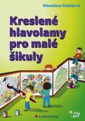 Kubišová Miroslava: Kreslené hlavolamy pro malé šikuly