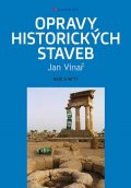 Vinař Jan: Opravy historických staveb - Báje a mýty