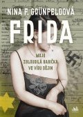 Grünfeldová Nina: Frida - Moje zbloudilá babička ve víru dějin