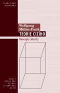Müller-Funk Wolfgang: Teorie cizího - Koncepty alterity