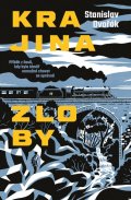 Dvořák Stanislav: Krajina zloby