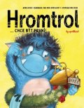 : Hromtrol... Chce být první!