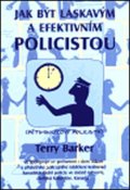 Barker Terry: Jak být laskavým a efektivním policistou