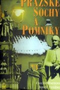 Hrubešovi Eva a Josef: Pražské sochy a pomníky - 2. vydání
