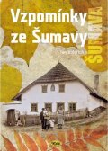 Voldřich Jan: Vzpomínky ze Šumavy