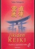 Yamaguchi Tadao: Jikiden Reiki - Tradiční japonská reiki