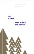 Hájíček Jiří: Dann Blühem die Grässer