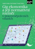 Tintěra Tomáš: Gig ekonomika a její normativní rozměr v pracovněprávních vztazích