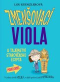 Kuenzlerová Lou: Zmenšovací Viola (4) a tajemství starověkého Egypta