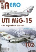 Irra Miroslav: AERO 102 UTI MiG-15 v čs. vojenském letectvu
