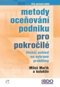 Mařík Miloš: Metody oceňování podniku pro pokročilé - Hlubší pohled na vybrané problémy