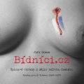 Zídek Jiří: Bídníci.cz aneb Špinavé obrazy z dějin národa českého 1 - Kořeny (1945-1973