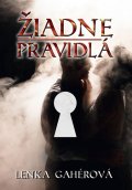 Gahérová Lenka: Žiadne pravidlá