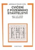 Pavlis Jaroslav: Cvičení z pozemního stavitelství 1. a 2. ročník SPŠ stavebních