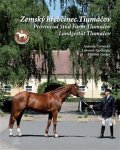 kolektiv autorů: Zemský hřebčinec Tlumačov