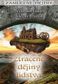 Liška Vladimír: Ztracené dějiny lidstva