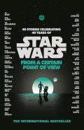 kolektiv autorů: Star Wars: From a Certain Point of View
