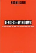 Kleinová Naomi: Fences and Windows : Dispatches from the Front Lines of the Globalization D