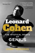 Freedman Harry: Leonard Cohen: The Mystical Roots of Genius