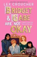 Croucher Lex: Bridget and Gabe Are Not Okay