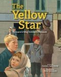 Deedy Carmen: The Yellow Star : The Legend of King Christian X of Denmark