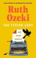 Ozeki Ruth: Typing Lady and other fictions