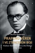 Šmejkalová Martina: Praporu věren i ve ztraceném boji
