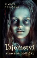 Nečasová Simona: Tajemství ztracené holčičky