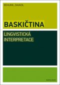 Zavadil Bohumil: Baskičtina: Lingvistická interpretace