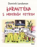 Landsman Dominik: Karanténa s moderním fotrem