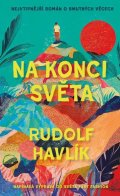 Havlík Rudolf: Na konci světa