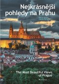 Černý David: Nejkrásnější pohledy na Prahu / The Most Beautiful Views of Prague