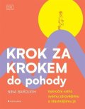 Barough Nina: Krok za krokem do pohody - Vykročte vstříc svému zdravějšímu a šťastnějšímu