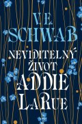 Schwabová Victoria: Neviditelný život Addie LaRue
