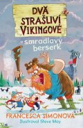 Simonová Francesca: Dva strašliví vikingové 2 a smradlavý berserk