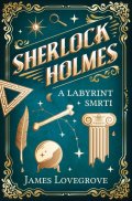 Lovegrove James: Sherlock Holmes a Labyrint smrti