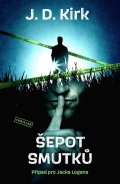 Kirk J. D.: Šepot smutků