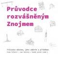 Foletti Ivan: Průvodce rozvášněným Znojmem - Průvodce městem, jeho uměním a příběhem