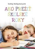 Montgomeryová Hedvig: Ako prežiť školské roky (slovensky)