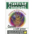 Strádal Jiří: Praktické činnosti pro 6.–9. r. ZŠ, Člověk a svět práce