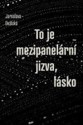 Oválská Jaroslava: To je mezipanelární jizva, lásko