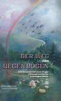 Weissová Blanka: Der weg zum Regenbogen / Cesta za duhou - Vzpomínky dcery a vnučky herce, r