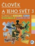 kolektiv autorů: Člověk a jeho svět 3 - 3. ročník