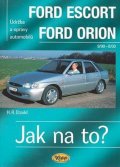 Etzold Hans-Rüdiger: Ford Escort/Orion 9/90 - 8/98 - Jak na to? - 18.