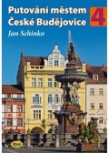 Schinko Jan: Putování městem České Budějovice 4