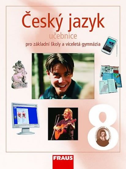 kolektiv autorů: Český jazyk 8 pro ZŠ a víceletá gymnázia - Učebnice
