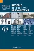 kolektiv autorů: Historie urologických pracovišť v ČR