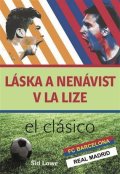 Lowe Sid: Láska a nenávist v La Lize