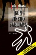 Jaffeová Jody: Kůň jiného zabijáka