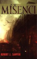 Sawyer Robert J.: Míšenci